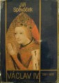 Václav IV. (1361-1419) - J. Spěváček