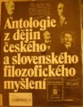Antologie českého a slovenského filozofického myšlení 