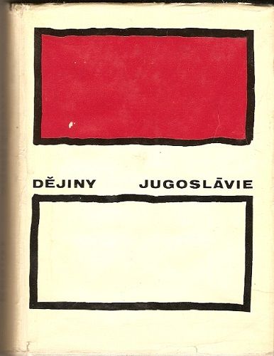 Dějiny Jugoslávie (Srbsko, Makedonie atd.) - kol. autorů