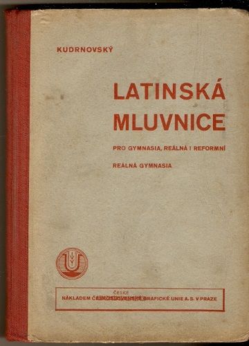 Latinská mluvnice pro gymnasia - Kudrnovský