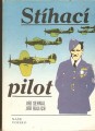 Stíhací pilot - J. Sehnal, J. Rajlich