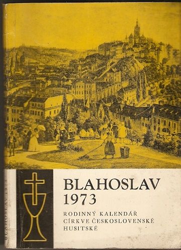 Blahoslav 1973 - rodinný kalendář církve čs. husitské