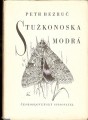 Stužkonoska modrá - P. Bezruč, il. M. Švabinský