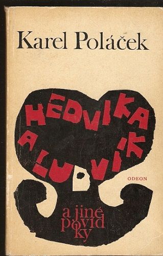 Hedvika a Ludvík a jiné povídky - K. Poláček