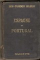 Espagne et Portugal - Les Guides Bleus - Španělsko a Portugalsko - průvodce 1916