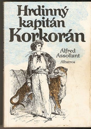 Hrdinný kapitán Korkorán - A. Assollant