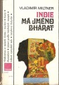 Indie má jméno Bhárat - V. Miltner