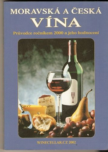 Moravská a česká vína ( průvodce ročníkem 2000)
