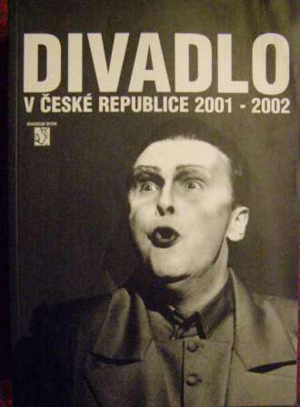 Divadlo v České republice 2001 - 2002