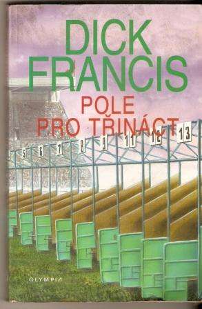 Pole pro třináct - D. Francis