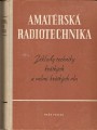 Amatérská radiotechnika (Základy techniky krátkých a velmi krátkých vln) I. 