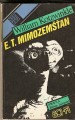E. T. mimozemšťan (slovensky) - W. Kotzwinkle
