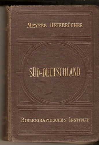 Meyers Reisebücher - Süd-Deutschland