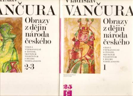 Obrazy z dějin národa českého 1, 2 a 3 - V. Vančura