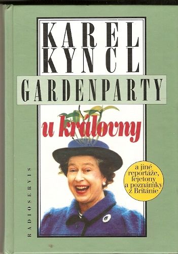 Gardenparty u královny (Anglie) - K. Kyncl