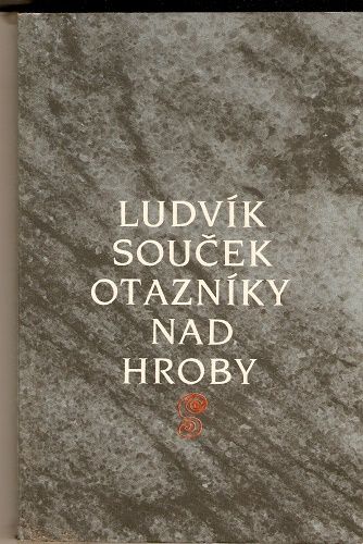 Otazníky nad hroby - Ludvík Souček