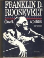 F. D. Roosevelt - člověk a politik