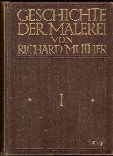 Geschichte der Malerei (1, 2 a 3) - R. Muther