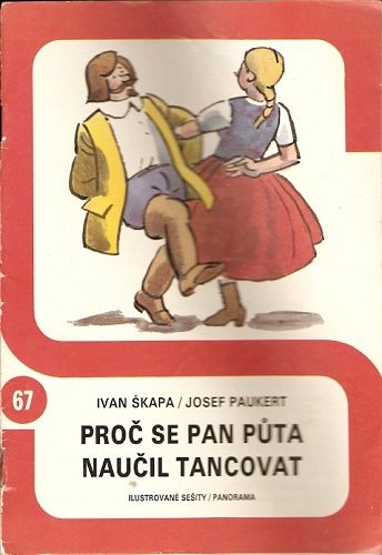 Ilustrované sešity č. 67 - Proč se pan Půta naučil tancovat - I. Škapa/J. Paukert