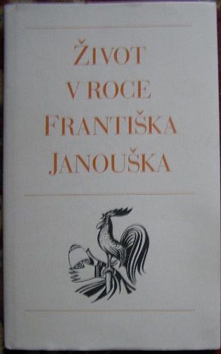 Život v roce Františka Janouška - F. Janoušek