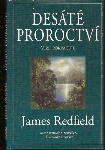 Desáté proroctví (Vize pokračuje) - J. Redfield