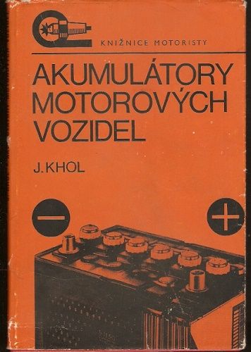 Akumulátory motorových vozidel - J. Khol