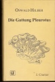 Die Gattung Pleurotus (Hlíva - mykologie) - O. Hilber