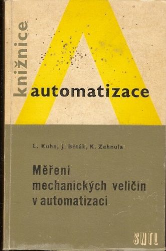 Měření mechanických veličin v automatizaci - L. Kuhn a kol.