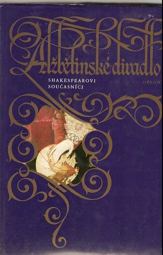 Alžbětinské divadlo (Shakespearovi současníci) - kol. autorů