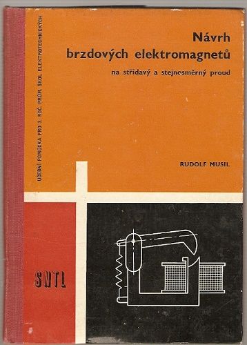 Návrh brzdových elektromagnetů na střídavý a stejn. proud - R. Musil