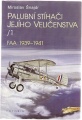 Palubní stíhači Jejího veličenstva 1 - FAA 1939 - 1941 - M. Šnajdr