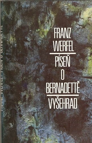 Píseň o Bernardettě - F. Werfel