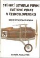 Stíhací letadla první světové války v Československu - J. Kaše, V. Pirič
