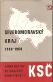Severomoravský kraj 1960 - 1964 - fakta a cifry ke kraj. konferenci KSČ