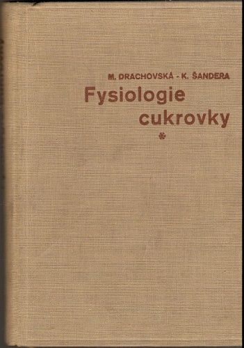 Fysiologie cukrovky - M. Drachovská, K, Šandera