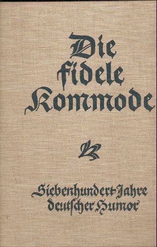 Die fidele Kommode - 700 let německého humoru