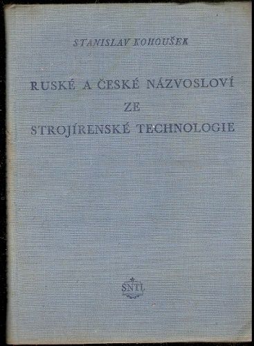 Ruské a české názvosloví ze strojírenské technologie - S. Kohoušek