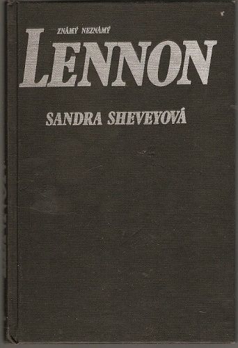 Známý neznámý Lennon (Beatles) - S. Sheveyová
