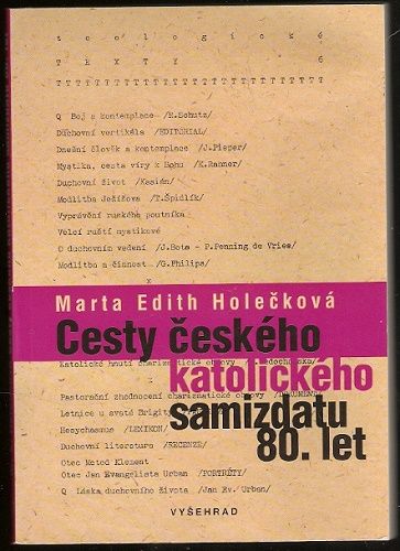 Cesty českého katolického samizdatu 80. let - M. E. Holečková