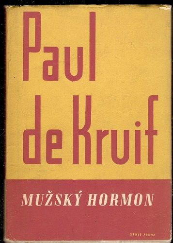 Mužský hormon - P. de Kruif