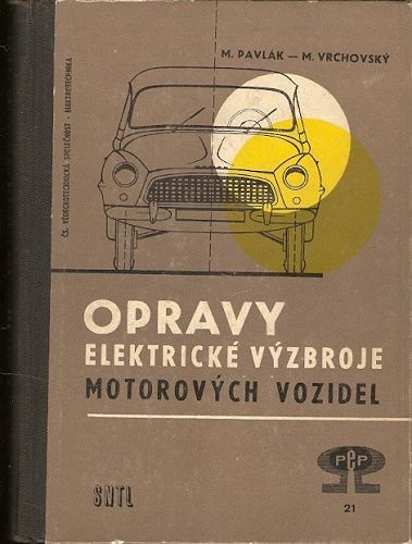 Opravy elektrické výzbroje motorových vozidel - M. Pavlák, M. Vrchovský