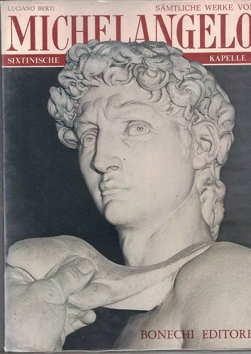 Michelangelo - Sixtinische Kapelle - L. Berti