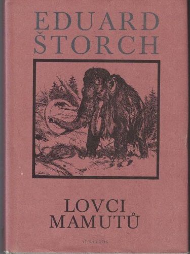 Lovci mamutů - E. Štorch