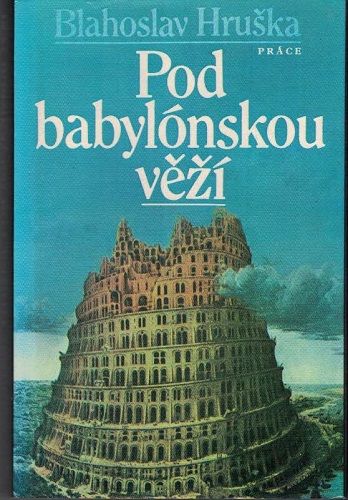 Pod babylónskou věží - B. Hruška