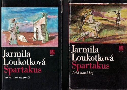 Spartakus - Před námi boj a Smrtí boj nekončí - J. Loukotková