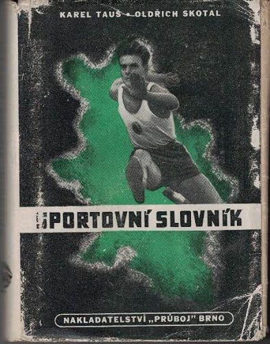 Sportovní slovník II. - K. Tauš, O. Skotal