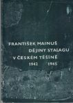 Dějiny stalagu v Českém Těšíně 1942 - 1945 - F. Mainuš