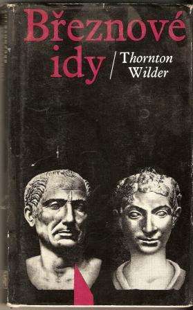 Březnové idy (Julius Caesara) - T. Wilder