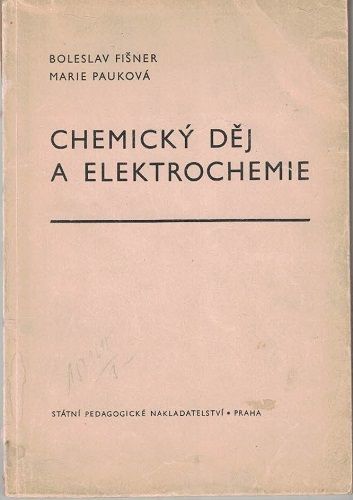Chemický děj a elektrochemie - Fišner, Pauková