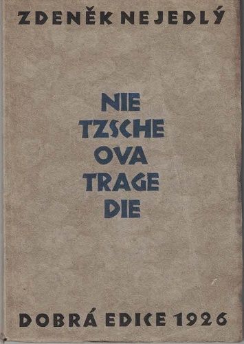 Nietzscheova tragedie - Z. Nejedlý